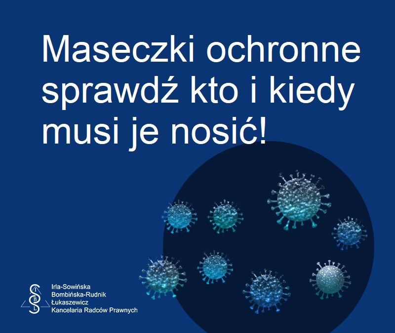 Kto i kiedy musi nosić maseczki ochronne?